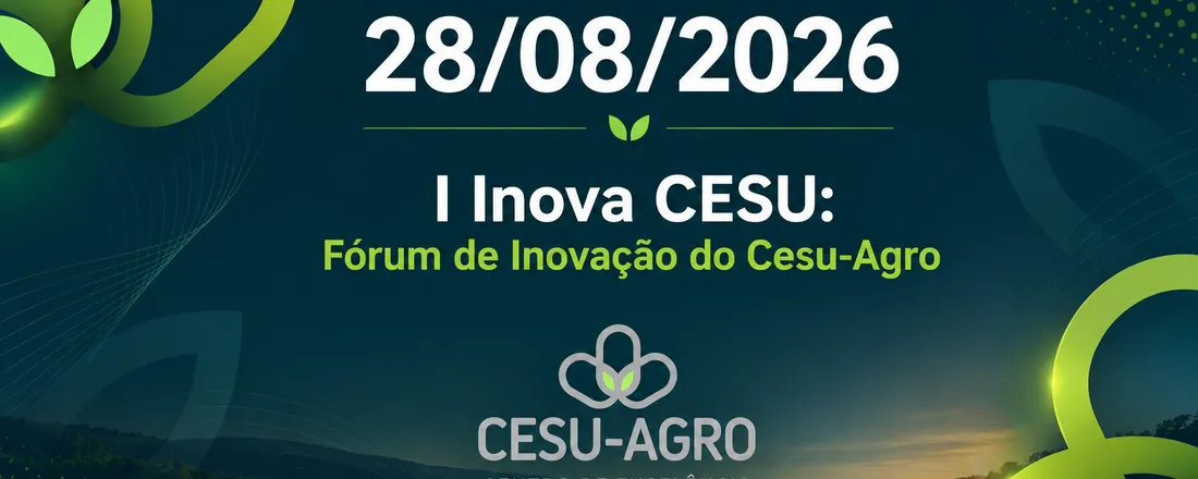 I Inova CESU: Fórum de Inovação do Cesu-Agro