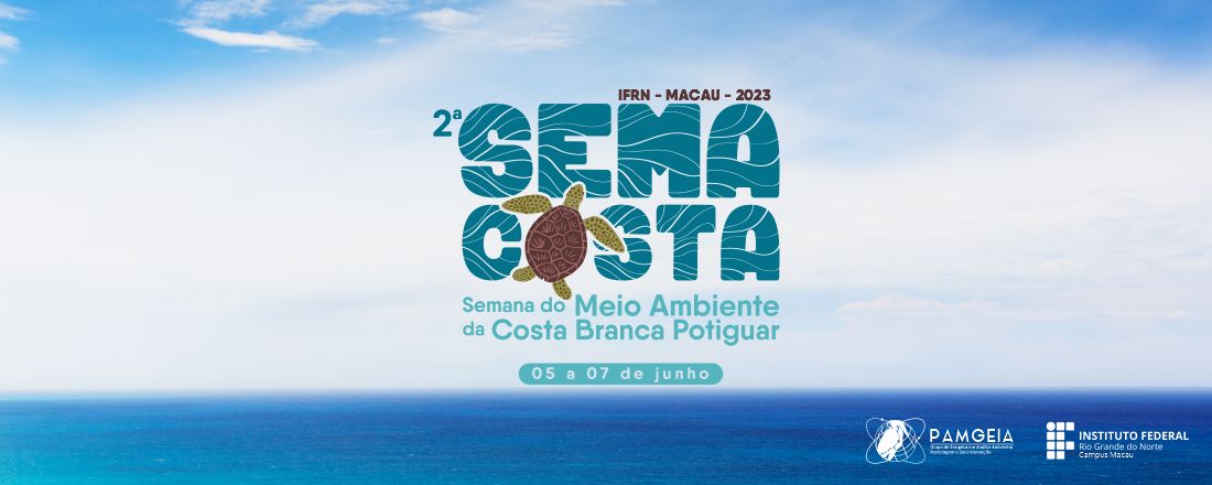 II Semana do Meio Ambiente da Costa Branca Potiguar - SEMACOSTA 2023