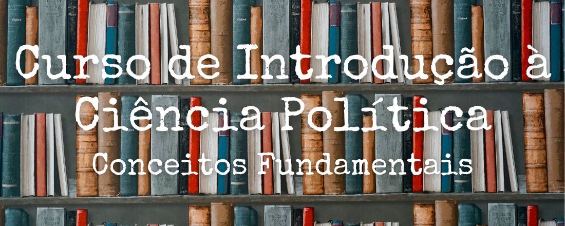 Curso de Introdução à Ciência Política: Conceitos Fundamentais