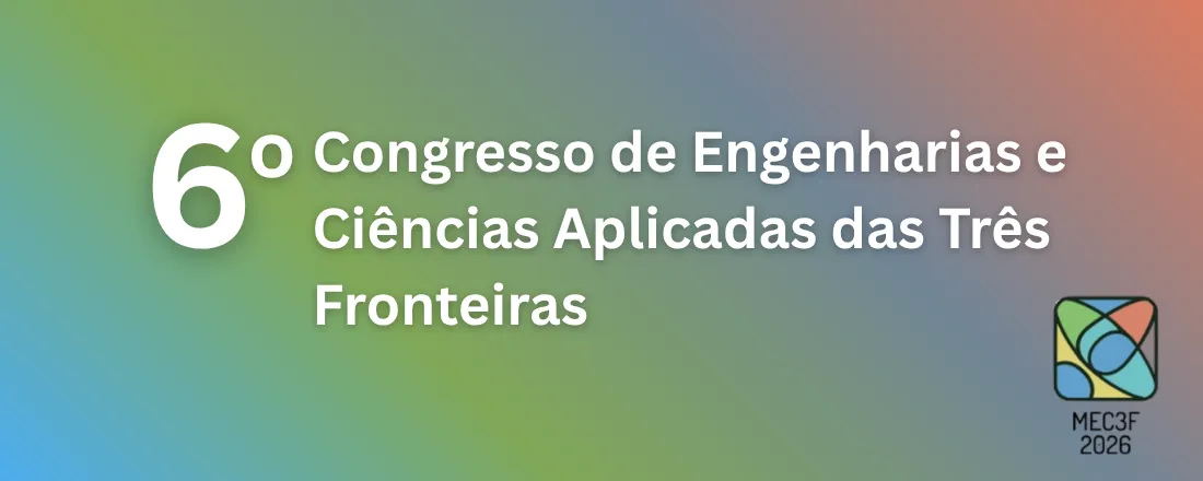 6o Congresso de Engenharias e Ciências Aplicadas das Três Fronteiras (MEC3F)