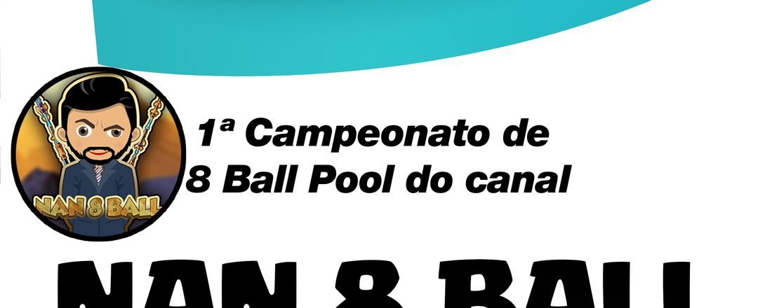 1º CAMPEONATO DE 8 BALL POOL DO BRASIL - NAN 8 BALL POOL