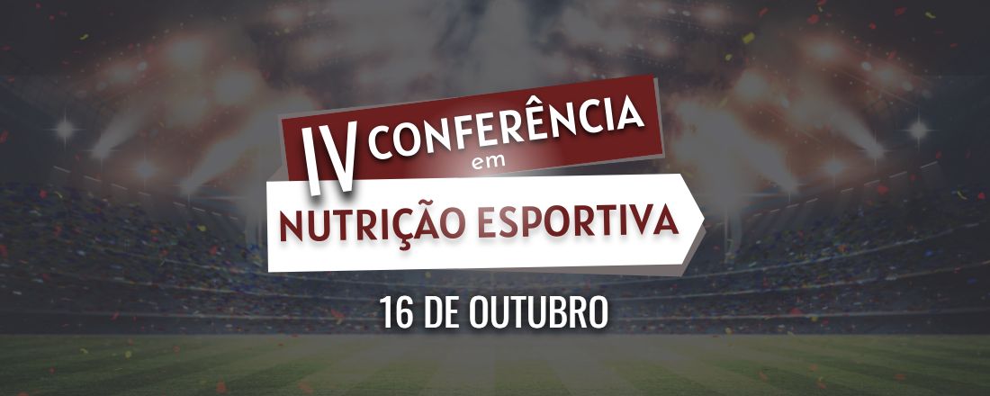 IV Conferência em Nutrição Esportiva