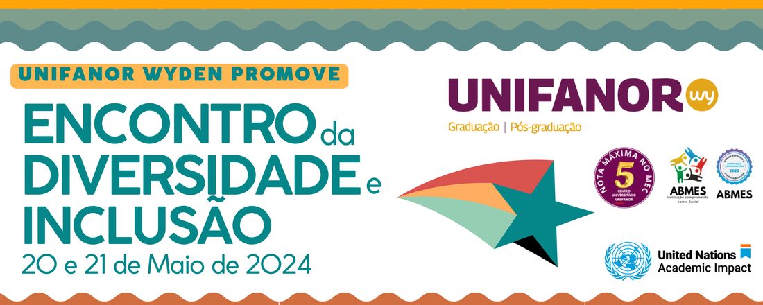 ENCONTRO DA DIVERSIDADE E INCLUSÃO DO CENTRO UNIVERSITÁRIO UNIFANOR WYDEN