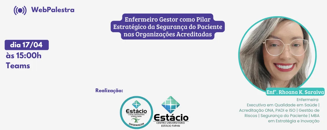 Palestra: Enfermeiro Gestor como Pilar Estratégico da Segurança do Paciente nas Organizações Acreditadas