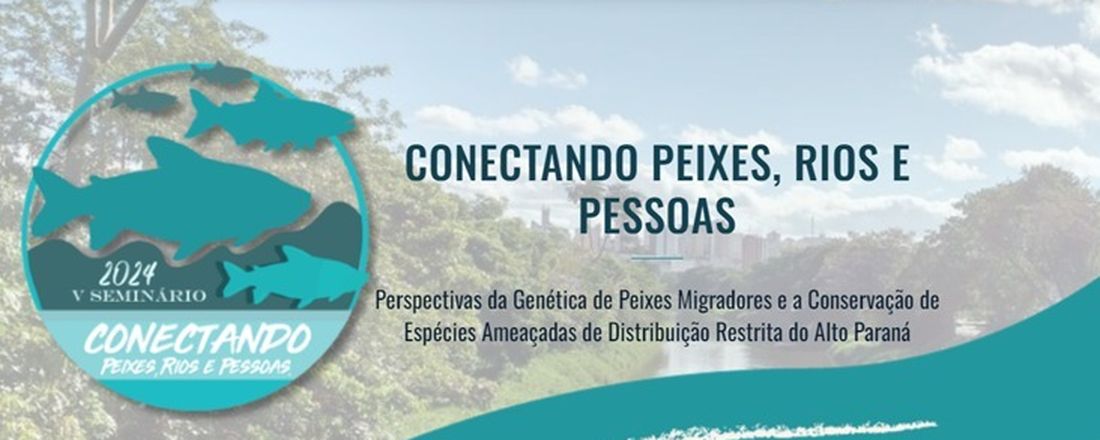 Conectando Peixes, Rios e Pessoas 2024
