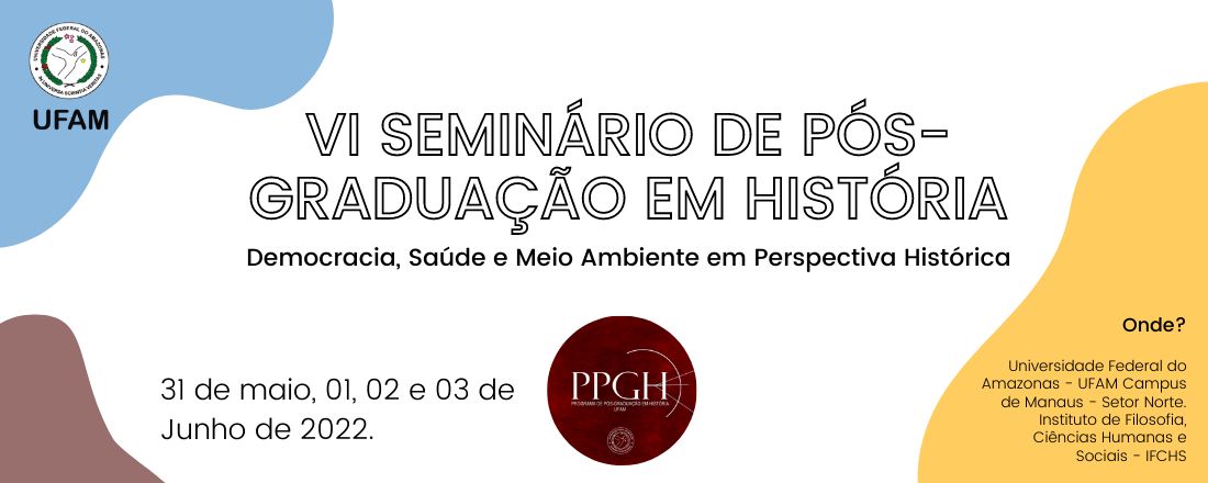 VI Seminário da Pós-Graduação em História da UFAM