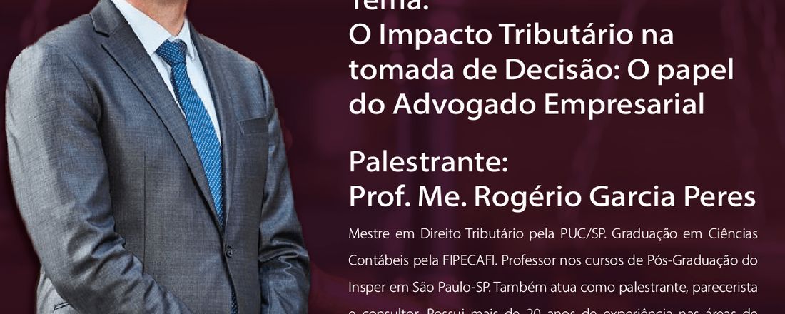 Aula Magna do Curso de Direito: O Impacto Tributário na tomada de Decisão: O papel do Advogado Empresarial