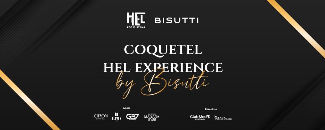Coquetel HEL Experience by Bisutti