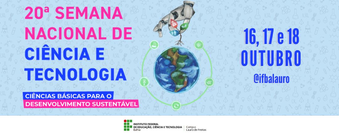Semana Nacional de Ciência e Tecnologia - IFBA de Lauro de Freitas [5ª Edição]