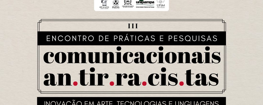 III Encontro de Práticas e Pesquisas Comunicacionais Antirracistas