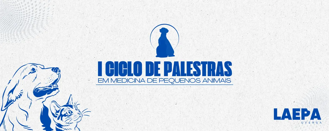 I Ciclo de Palestras em Medicina de Pequenos Animais - LAEPA