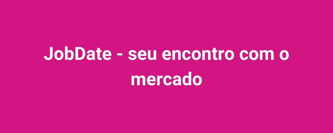 JobDate - seu encontro com o mercado