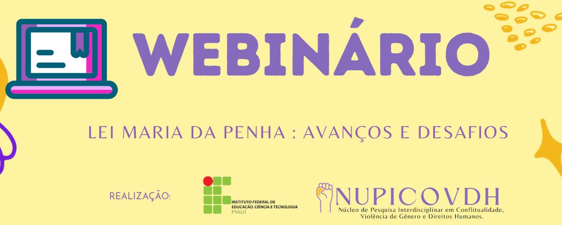 WEBINÁRIO LEI MARIA DA PENHA: AVANÇOS E DESAFIOS