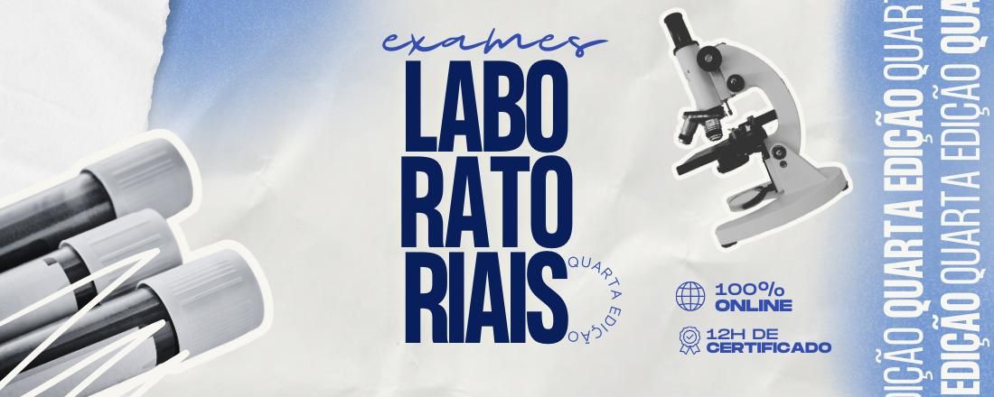 Exames Laboratoriais: da teoria à prática