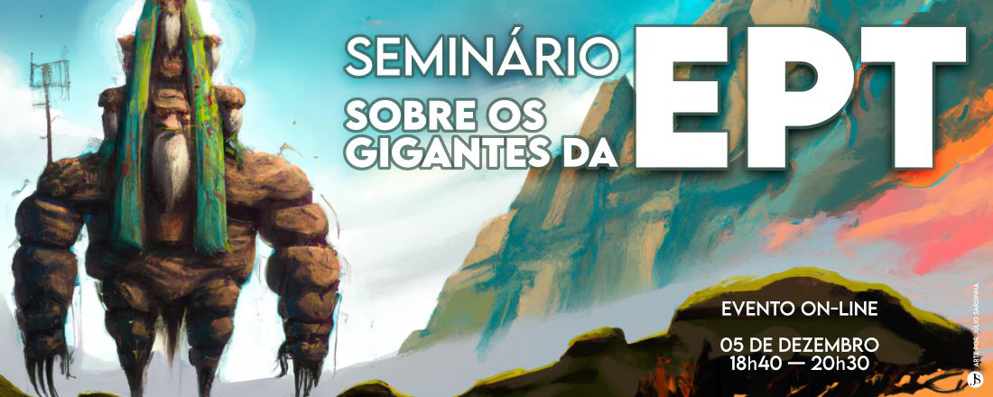 Seminário — Sobre os Gigantes da EPT