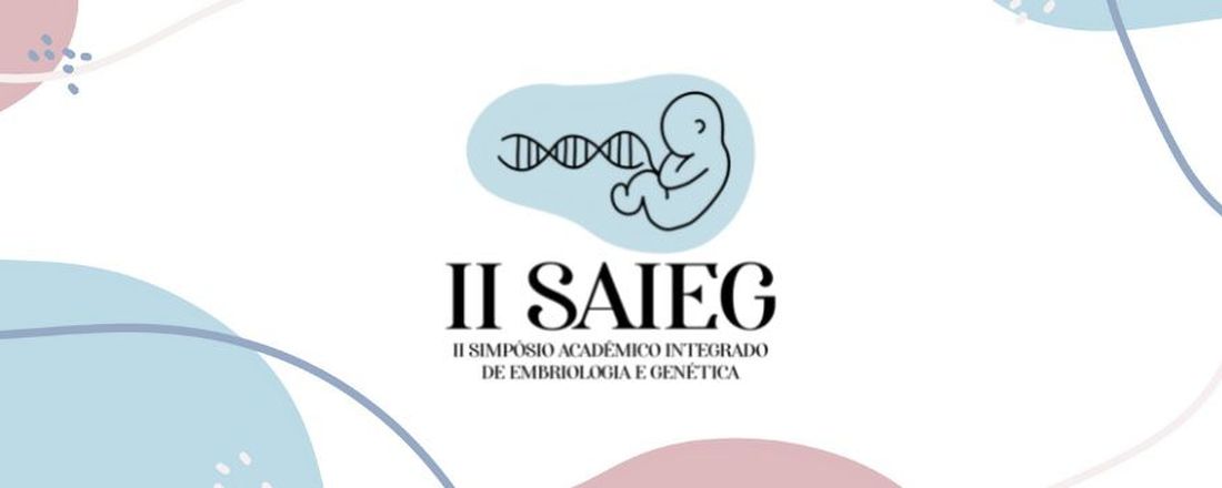 II SAIEG- Simpósio Acadêmico Integrado de Embriologia e Genética