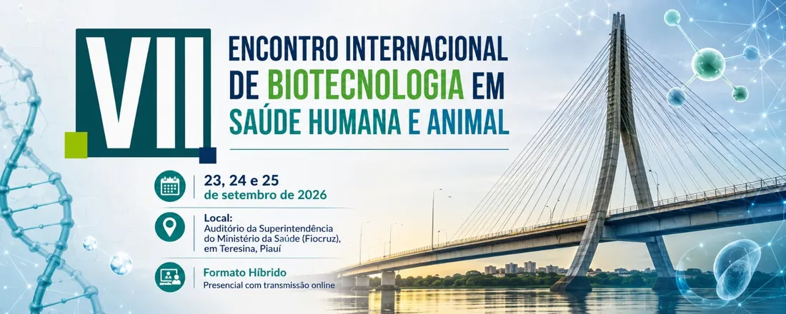 VII Encontro Internacional de Biotecnologia em Saúde Humana e Animal - Biotech Meeting 2026