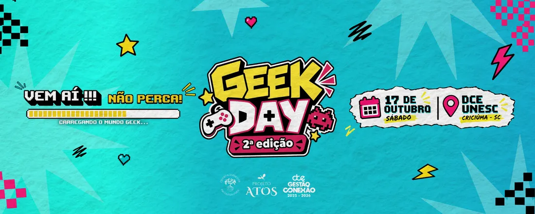 GEEK DAY: 2ª EDIÇÃO