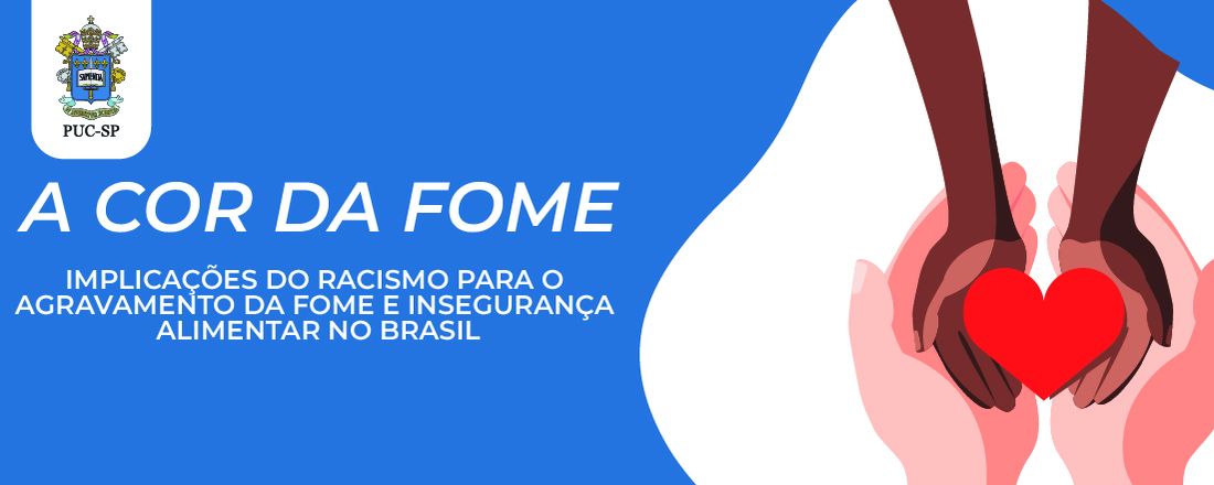 A cor da fome: implicações do racismo para o agravamento da fome e insegurança alimentar