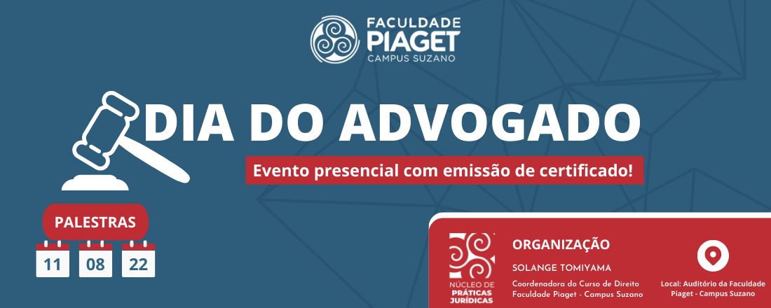 11 DE AGOSTO - DIA DO ADVOGADO E DO ESTUDANTE DE DIREITO