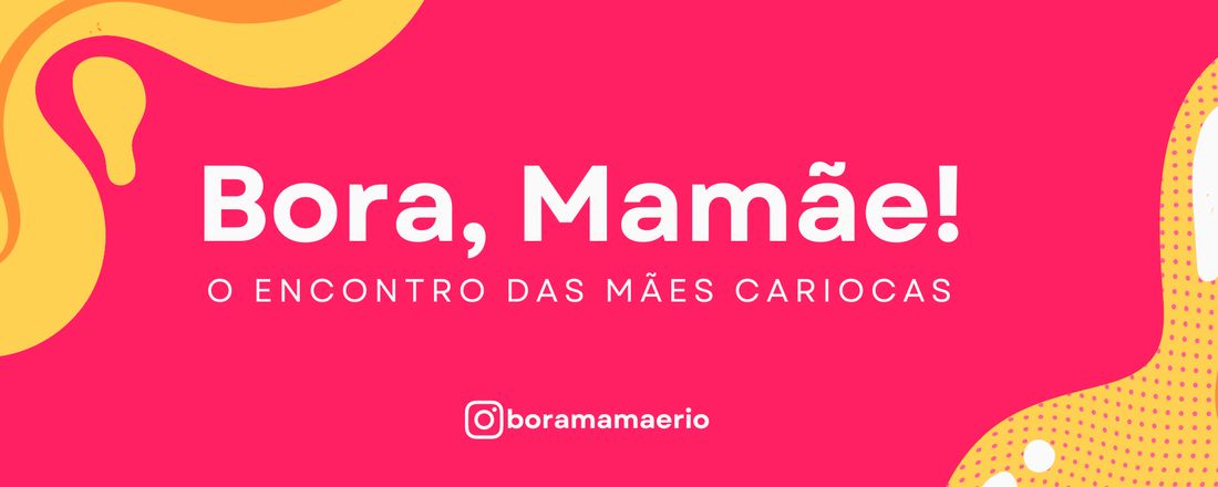 Bora, Mamãe! 4º edição