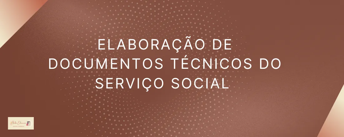 Elaboração de Documentos Técnicos no Serviço Social