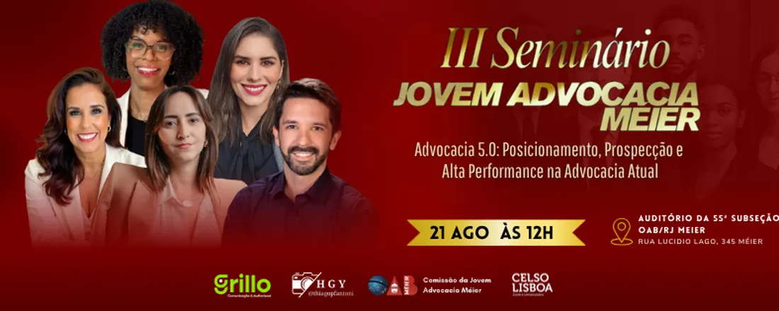 III SEMINÁRIO DA JOVEM ADVOCACIA MÉIER
