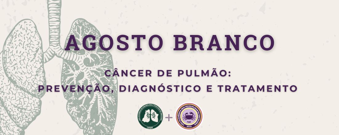 Cancelamento e Remarcação da Palestra "Agosto Branco: Câncer de Pulmão" em Parceria com LIPAM e LAMON