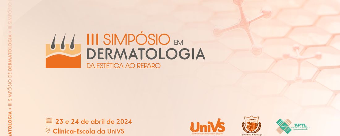 III Simpósio de Dermatologia: Da estética ao reparo