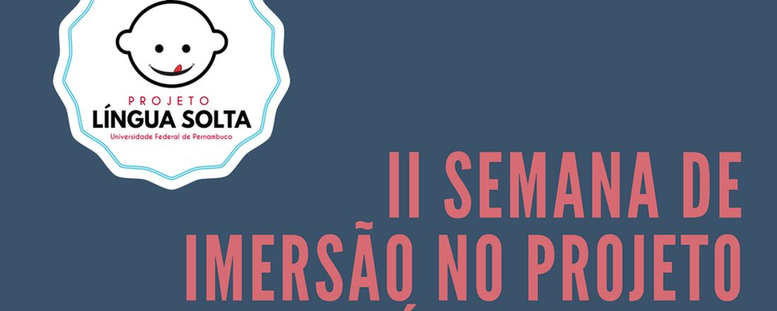 II Semana de Imersão no Projeto Língua Solta