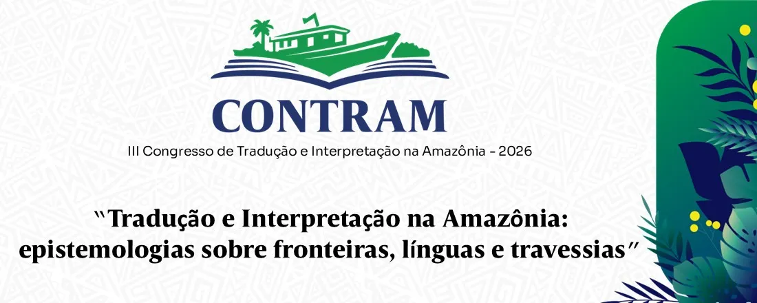 III Congresso de Tradução e Interpretação na Amazônia