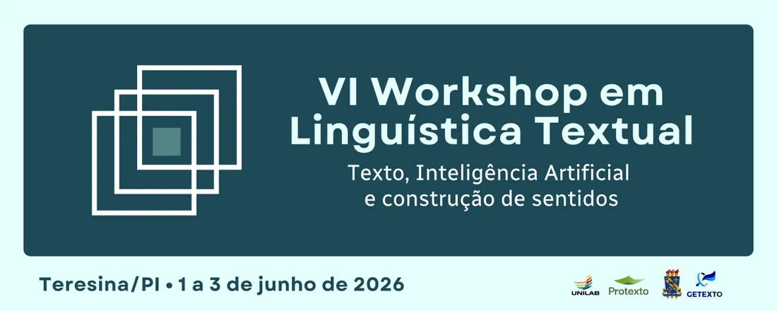 VI Workshop em Linguística Textual: Texto, Inteligência Artificial e construção de sentidos