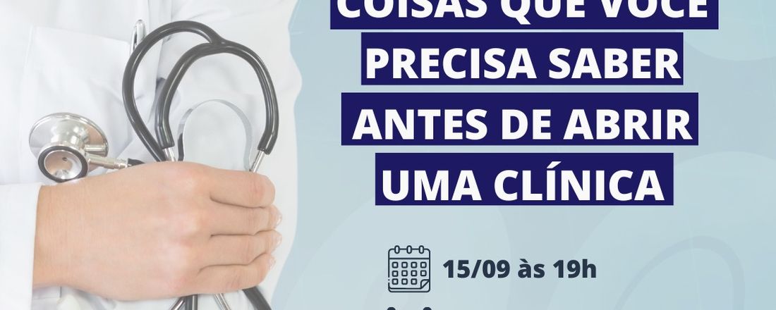 Coisas que você precisa saber antes de abrir uma clínica