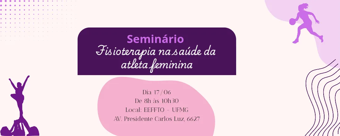 Seminário - Atuação da fisioterapia na saúde da mulher atleta: da prática amadora ao alto rendimento