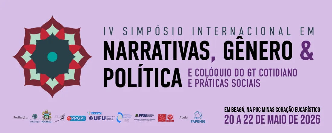 IV Simpósio Internacional em Narrativas, Gênero e Política & Colóquio do GT Cotidiano e Práticas Sociais
