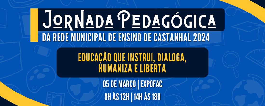 JORNADA PEDAGÓGICA DA REDE MUNICIPAL DE ENSINO DE CASTANHAL 2024