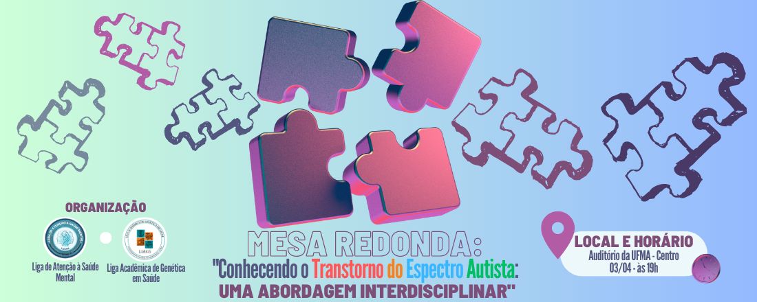 Mesa Redonda: "Conhecendo o Transtorno do Espectro Autista: Uma Abordagem Interdisciplinar"