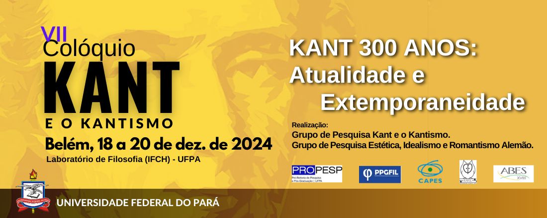 VII Colóquio Kant e o Kantismo - Kant 300 anos: «Atualidade e Extemporaneidade»