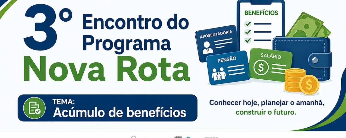 Programa de educação Previdenciária Nova Rota: Acúmulo de benefícios