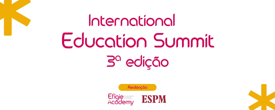 INTERNATIONAL EDUCATION SUMMIT 2025 - 3ª Edição