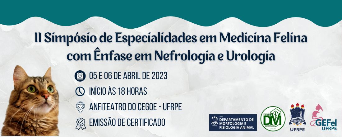 II Simpósio de Especialidades em Medicina Felina - Nefrologia e Urologia