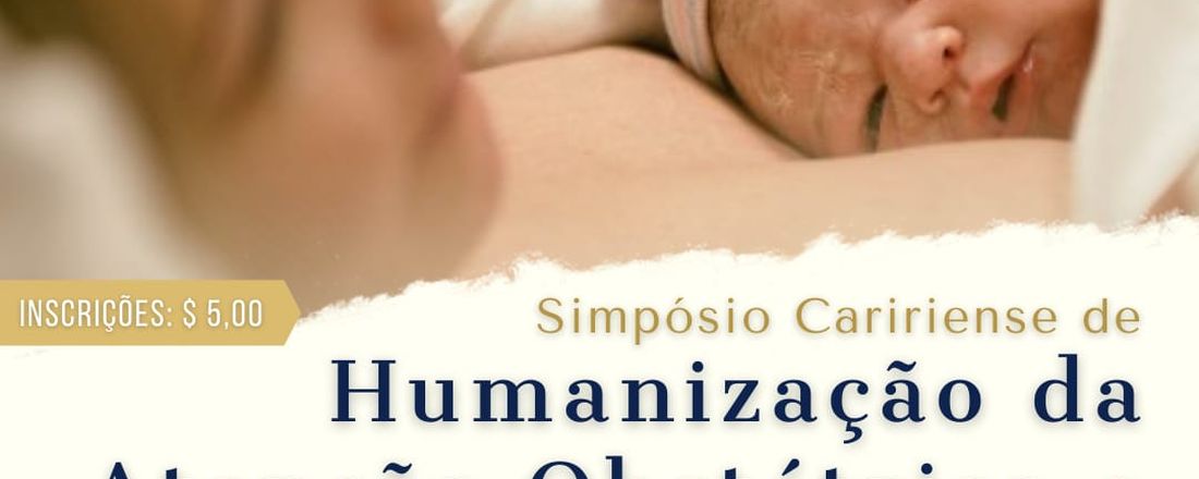 SIMPÓSIO CARIRIENSE DE HUMANIZAÇÃO DA  ATENÇÃO OBSTÉTRICA E NEONATAL  DO CENTRO UNIVERSITÁRIO PARAÍSO