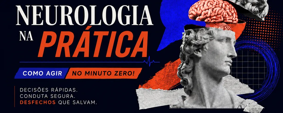 Neurologia na Prática: como agir no minuto zero!