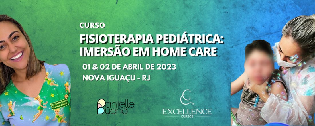 Fisioterapia Pediátrica: Imersão em Home Care