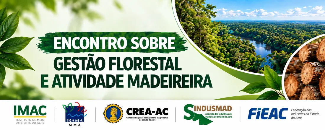 Encontro Sobre Gestão Florestal e Atividade Madeireira