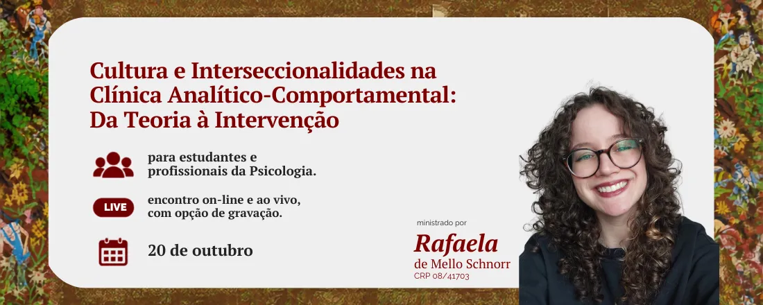 MINI-CURSO: Cultura e Interseccionalidades na Clínica Analítico-Comportamental: Da Teoria à Intervenção