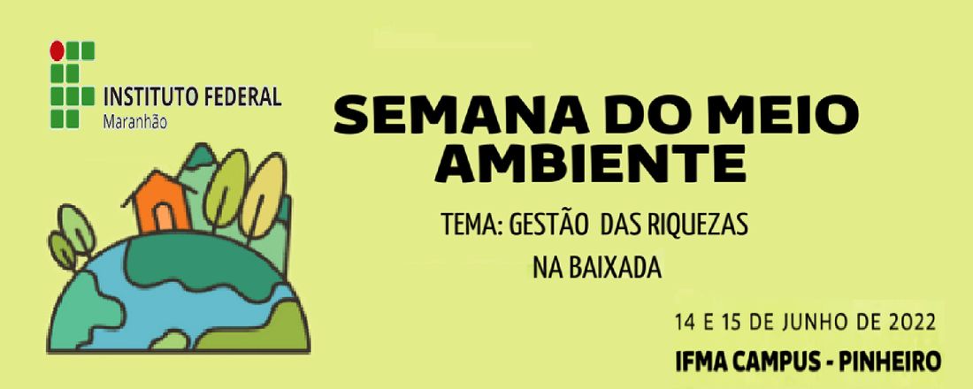 SEMANA DO MEIO AMBIENTE: Gestão das Riquezas na Baixada