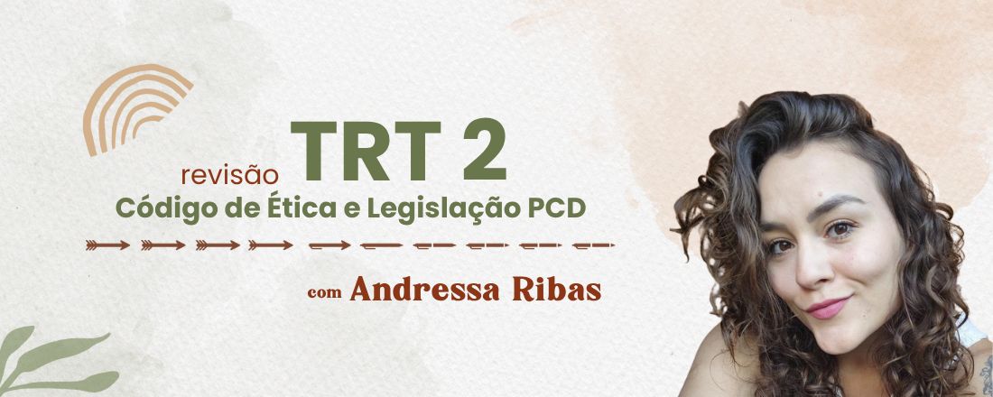 Revisão TRT2: Código de Ética e Legislação PCD