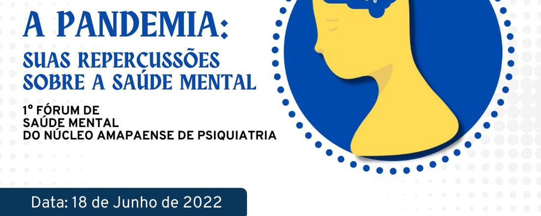 1o Fórum do Núcleo Amapaense de Psiquiatria