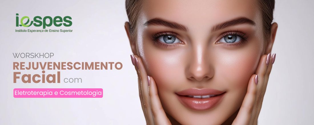 Workshop: Rejuvenescimento Facial com Eletroterapia e Cosmetologia